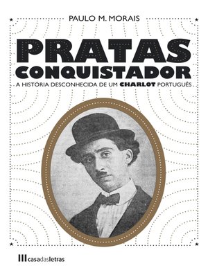 cover image of Pratas Conquistador  a história desconhecida de um Charlot português